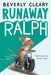 Runaway Ralph by Beverly Cleary