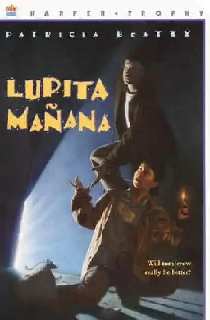 Lupita Manana by Patricia Beatty