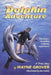 Dolphin Adventure:: A True Story by Wayne Grover