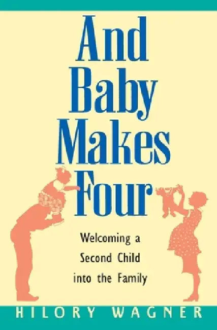 Baby Makes Four: Welcomi by Hilory Wagner