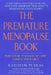 The Premature Menopause Book:: When the Change of Life Comes Too Early by Kathy Petras