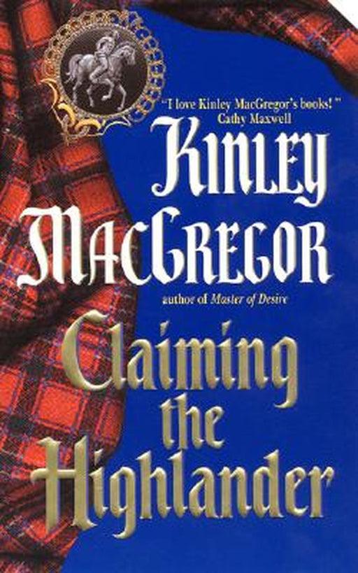 Claiming The Highlander by Kinl Macgregor