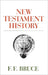 New Testament History by F. F. Bruce