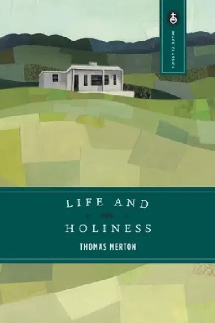 Life and Holiness by Thomas Merton