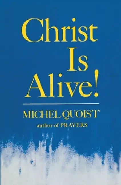 Christ Is Alive! by Michel Quoist
