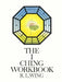 I Ching Workbook by R. L. Wing