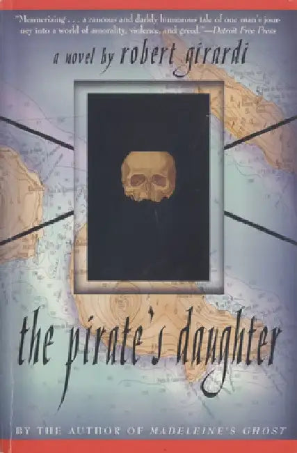 The Pirate's Daughter: A Novel of Adventure by Robert Girardi
