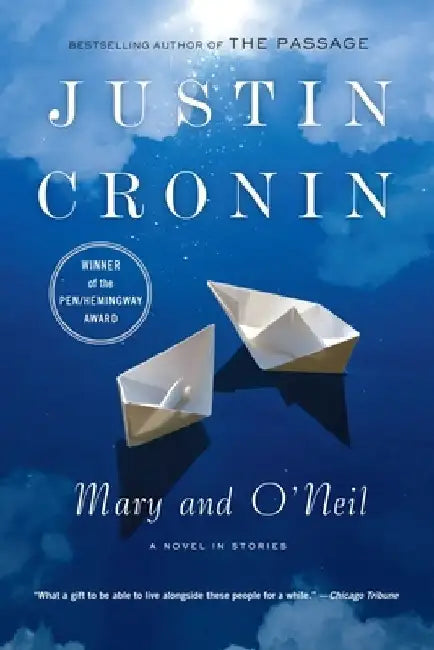 Mary and O'Neil: A Novel in Stories by Justin Cronin