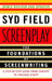Screenplay: The Foundations of Screenwriting by Syd Field