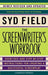 The Screenwriter's Workbook: Exercises and Step-By-Step Instructions for Creating a Successful Screenplay, Newly Revised and Updated by Syd Field