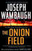 The Onion Field by Joseph Wambaugh