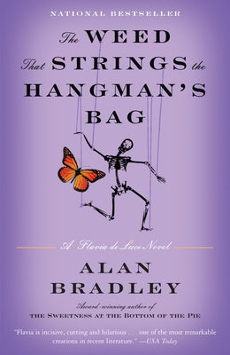 The Weed That Strings the Hangman's Bag: A Flavia de Luce Novel by Alan Bradley