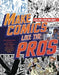 Make Comics Like the Pros: The Inside Scoop on How to Write, Draw, and Sell Your Comic Books and Graphic Novels by Greg Pak