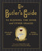 The Butler's Guide to Running the Home and Other Graces by Stanley Ager