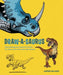 Draw-A-Saurus: Everything You Need to Know to Draw Your Favorite Dinosaurs by James Silvani