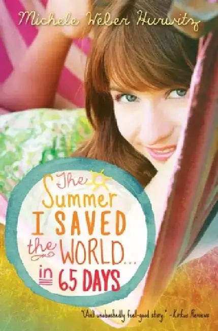 The Summer I Saved the World . . . in 65 Days by Michele Weber Hurwitz