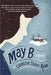 May B. by Caroline Starr Rose