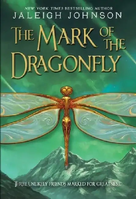 The Mark of the Dragonfly by Jaleigh Johnson