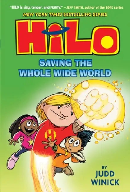 Hilo Book 2: Saving the Whole Wide World: (A Graphic Novel) by Judd Winick