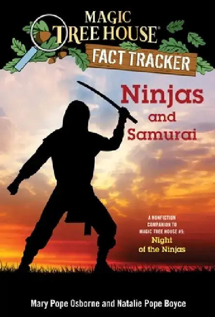 Ninjas and Samurai: A Nonfiction Companion to Magic Tree House #5: Night of the Ninjas by Mary Pope Osborne