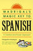 Madrigal's Magic Key to Spanish by Margarita Madrigal