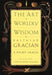 The Art of Worldly Wisdom by Baltasar Gracian
