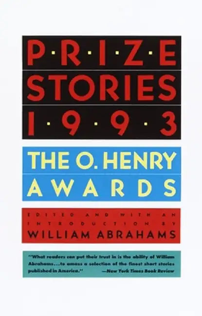 Prize Stories 1993: The O. Henry Awards by Abrahams, William Miller