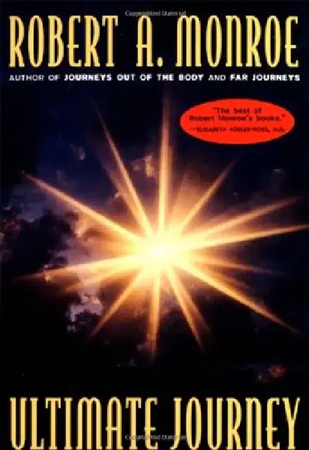 The Ultimate Journey by Robert A. Monroe