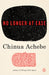 No Longer at Ease by Chinua Achebe