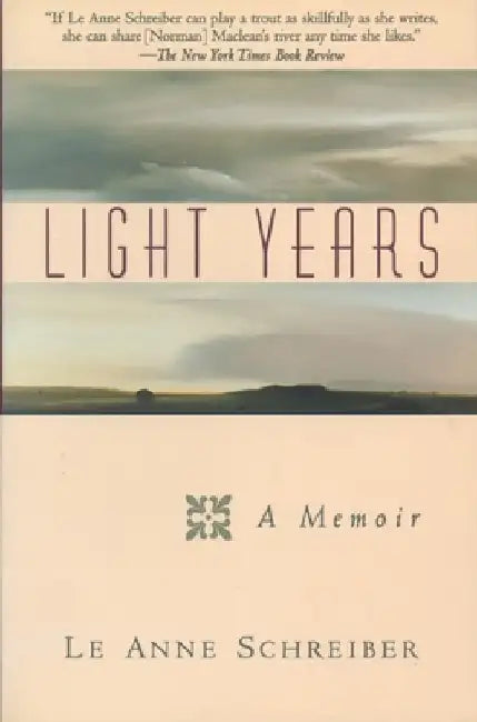 Light Years: A Memoir by Le Anne Schreiber