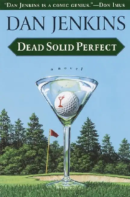 Dead Solid Perfect by Dan Jenkins