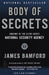 Body of Secrets: Anatomy of the Ultra-Secret National Security Agency by James Bamford