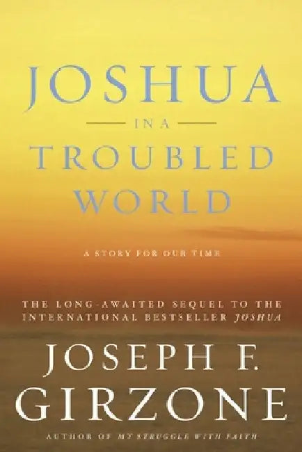 Joshua in a Troubled World by Joseph F. Girzone