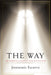 The Way: The Essential Classic of Opus Dei's Founder by Josemaria Escriva