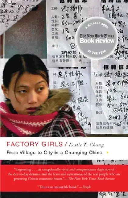 Factory Girls: From Village to City in a Changing China by Leslie T. Chang