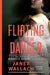 Flirting with Danger: The Mysterious Life of Marguerite Harrison, Socialite Spy by Janet Wallach