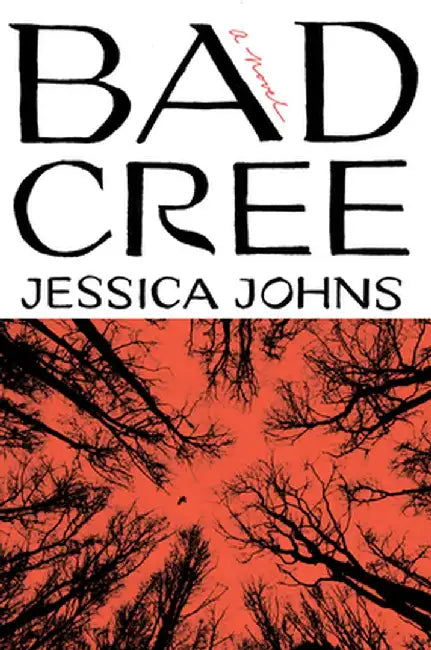Bad Cree by Jessica Johns