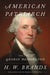 American Patriarch: The Life of George Washington by H. W. Brands