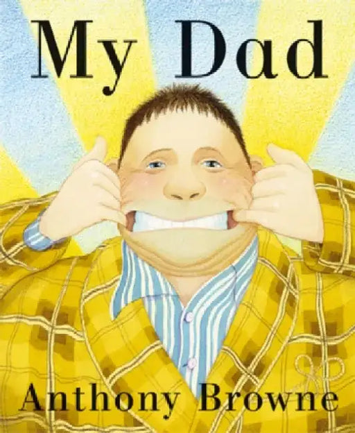 My Dad by Anthony Browne