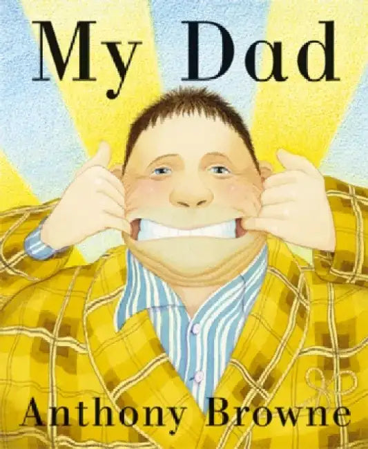 My Dad by Anthony Browne