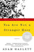 You Are Not a Stranger Here by Adam Haslett