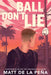 Ball Don't Lie by Matt De La Pena