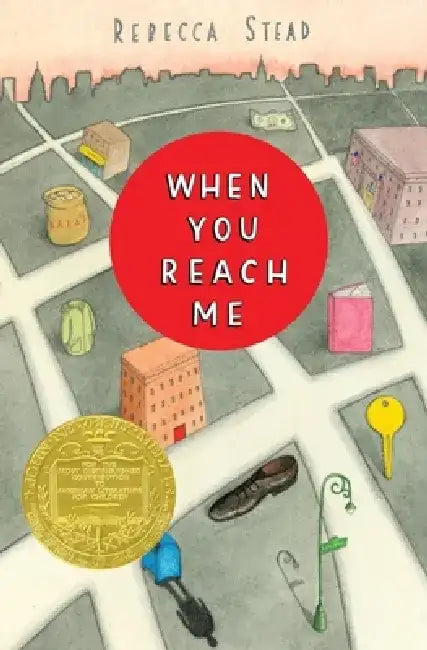 When You Reach Me: (Newbery Medal Winner) by Rebecca Stead