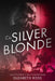 The Silver Blonde by Elizabeth Ross