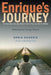 Enrique's Journey: The True Story of a Boy Determined to Reunite with His Mother by Sonia Nazario