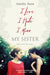 I Love I Hate I Miss My Sister by Amelie Sarn, Y. Maudet