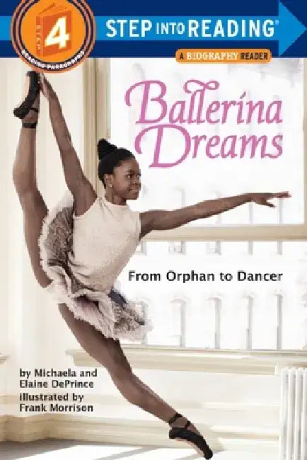 Ballerina Dreams: From Orphan to Dancer by Michaela Deprince