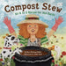 Compost Stew: An A to Z Recipe for the Earth by Mary McKenna Siddals