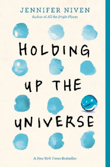 Holding Up the Universe by Jennifer Niven