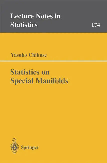Statistics on Special Manifolds by Yasuko Chikuse